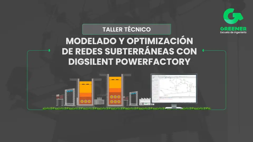 [TT.115.25] Modelado y Optimización de Redes Subterráneas con DIgSILENT PowerFactory